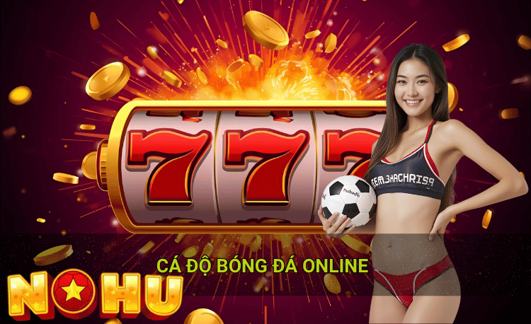 Cá độ bóng đá online hot