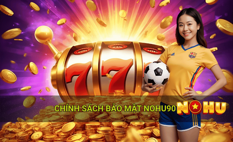 Chính sách bảo mật 2026