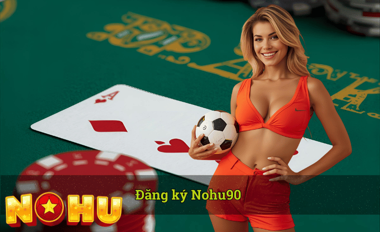 Đăng ký Nohu90