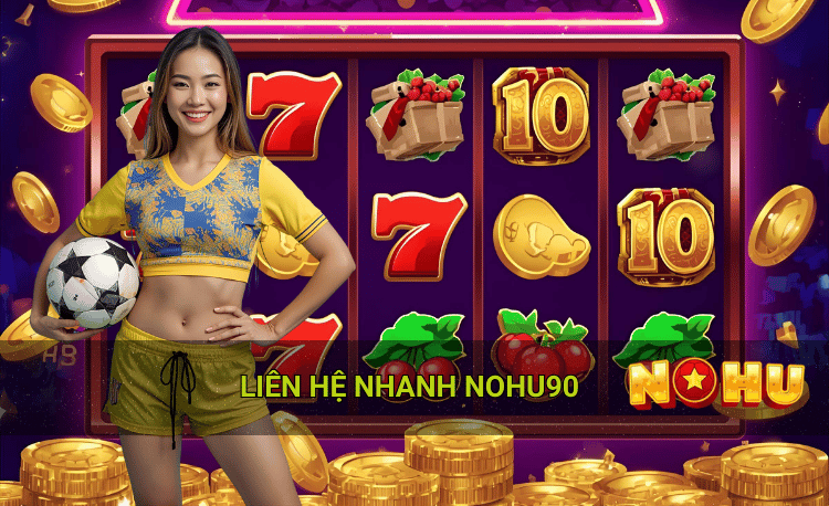 Liên hệ nhanh Nohu90