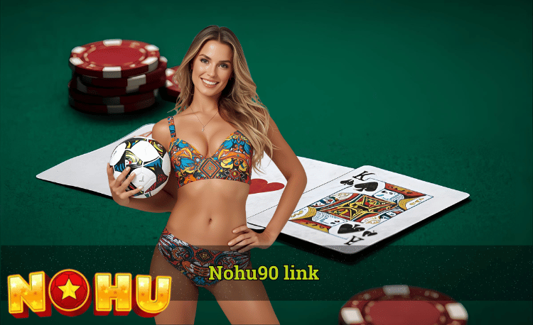 Nohu90 link  rút tiền