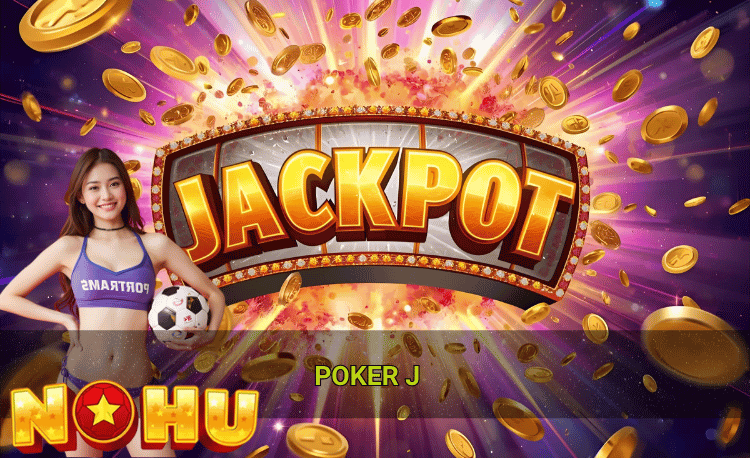 Poker J là gì